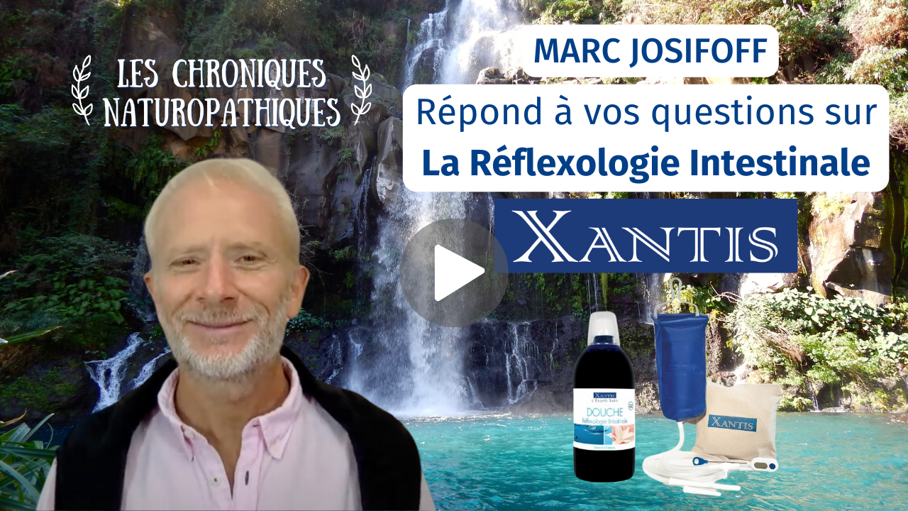 LA CURE COMPLÈTE XANTIS Réflexologie intestinale